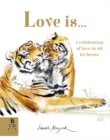 Love Is... : A Celebration of Love in All Its Forms - Book