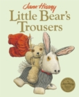 Little Bear's Trousers : An Old Bear and Friends Adventure - Book