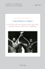 Performing Christ : South African Protest Theatre and the Theological Dramatic Theory of Hans Urs von Balthasar - Book