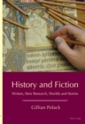 History and Fiction : Writers, their Research, Worlds and Stories - eBook