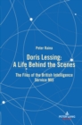 Doris Lessing - A Life Behind the Scenes : The Files of the British Intelligence Service MI5 - Book