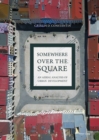 Somewhere over the Square : An Aerial Analysis of Urban Development - eBook