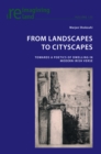 From Landscapes to Cityscapes : Towards a Poetics of Dwelling in Modern Irish Verse - Book