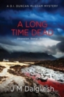 A Long Time Dead : A D.I. Duncan McAdam Mystery - Book