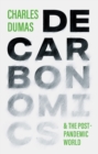 DECARBONOMICS : & the post-pandemic world - Book