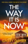 The Way It Is Now : a totally gripping and unputdownable Australian crime thriller - Book