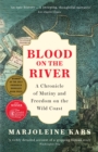 Blood on the River : A Chronicle of Mutiny and Freedom on the Wild Coast - Book