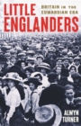 Little Englanders : Britain in the Edwardian Era - Book