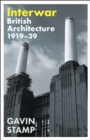 Interwar : British Architecture 1919-39 - Book