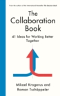 The Collaboration Book : 41 Ideas for Working Better Together - Book