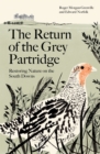 The Return of the Grey Partridge : Restoring Nature on the South Downs - Book