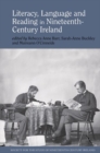 Literacy, Language and Reading in Nineteenth-Century Ireland - Book