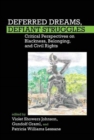 Deferred Dreams, Defiant Struggles : Critical Perspectives on Blackness, Belonging, and Civil Rights - Book