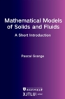Mathematical Models of Solids and Fluids: a short introduction - Book
