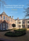 Greenbank House and the University of Liverpool : A History - Book