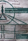 Planning in the Early Medieval Landscape - Book