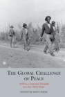 The Global Challenge of Peace : 1919 as a Contested Threshold to a New World Order - Book