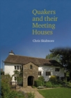 Quakers and their Meeting Houses - Book
