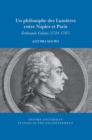 Un philosophe des Lumieres entre Naples et Paris : Ferdinando Galiani (1728-1787) - Book