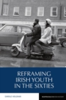 Reframing Irish Youth in the Sixties - Book