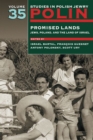 Polin: Studies in Polish Jewry Volume 35 : Promised Lands: Jews, Poland, and the Land of Israel - Book