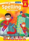 My Spelling Workbook Book A - Book