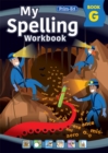My Spelling Workbook Book G - Book