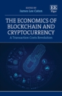 Economics of Blockchain and Cryptocurrency : A Transaction Costs Revolution - eBook