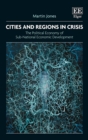 Cities and Regions in Crisis : The Political Economy of Sub-National Economic Development - Book