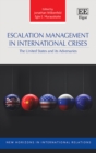 Escalation Management in International Crises : The United States and its Adversaries - eBook