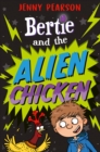 Bertie and the Alien Chicken - Book