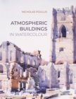 Atmospheric Buildings in Watercolour - Book