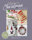 Sewing for Christmas : 30 Gorgeous Projects for the Festive Season - Book