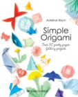 Simple Origami : Over 50 Pretty Paper Folding Projects - Book