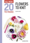 All-New Twenty to Make: Flowers to Knit - Book