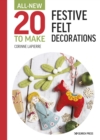 All-New Twenty to Make: Festive Felt Decorations - Book