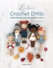 Lulu's Crochet Dolls : 8 Adorable Dolls and Accessories to Crochet - Book
