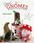 Sew Gnomes : 12 magical friends to stitch - Book