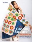 My Granny Square Wardrobe : Stunning Designs to Crochet and Wear - Book