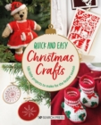 Quick and Easy Christmas Crafts : 100 Little Projects to Make for the Festive Season - Book