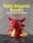Pocket Amigurumi Monsters : 20 Cute Creatures to Crochet and Collect - Book