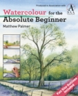 Watercolour for the Absolute Beginner : The Society for All Artists - eBook