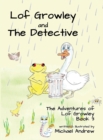 Lof Growley and The Detective : The Adventures of Lof Growley (Book 3) - Book