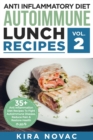 Anti Inflammatory Diet : Autoimmune Lunch Recipes: 35+ Anti Inflammation Diet Recipes To Fight Autoimmune Disease, Reduce Pain & Restore Health - Book