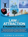 Law of Attraction & Manifestation : This Edition Includes: Law of Attraction for Amazing Relationships, Money, Abundance, Self-Love, Motivation + Manifestation Exercises - Book