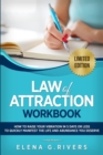Law of Attraction Workbook : How to Raise Your Vibration in 5 Days or Less to Start Manifesting Your Dream Reality - Book