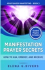 Manifestation Prayer Secrets : How to Ask, Embody and Receive - Book