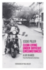 Clean Living Under Difficult Circumstances : A Life In Mod   From the Revival to Acid Jazz - eBook
