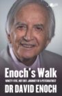 Enoch's Walk : Ninety-Five, Not Out: Journey of a Psychiatrist - Book
