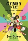 Cymry o Fri! : Hanes 50 o Gymry Ysbrydoledig - Book